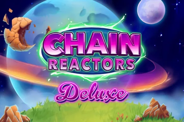 Chain Reactors Deluxe Slot Oyunları Görseli